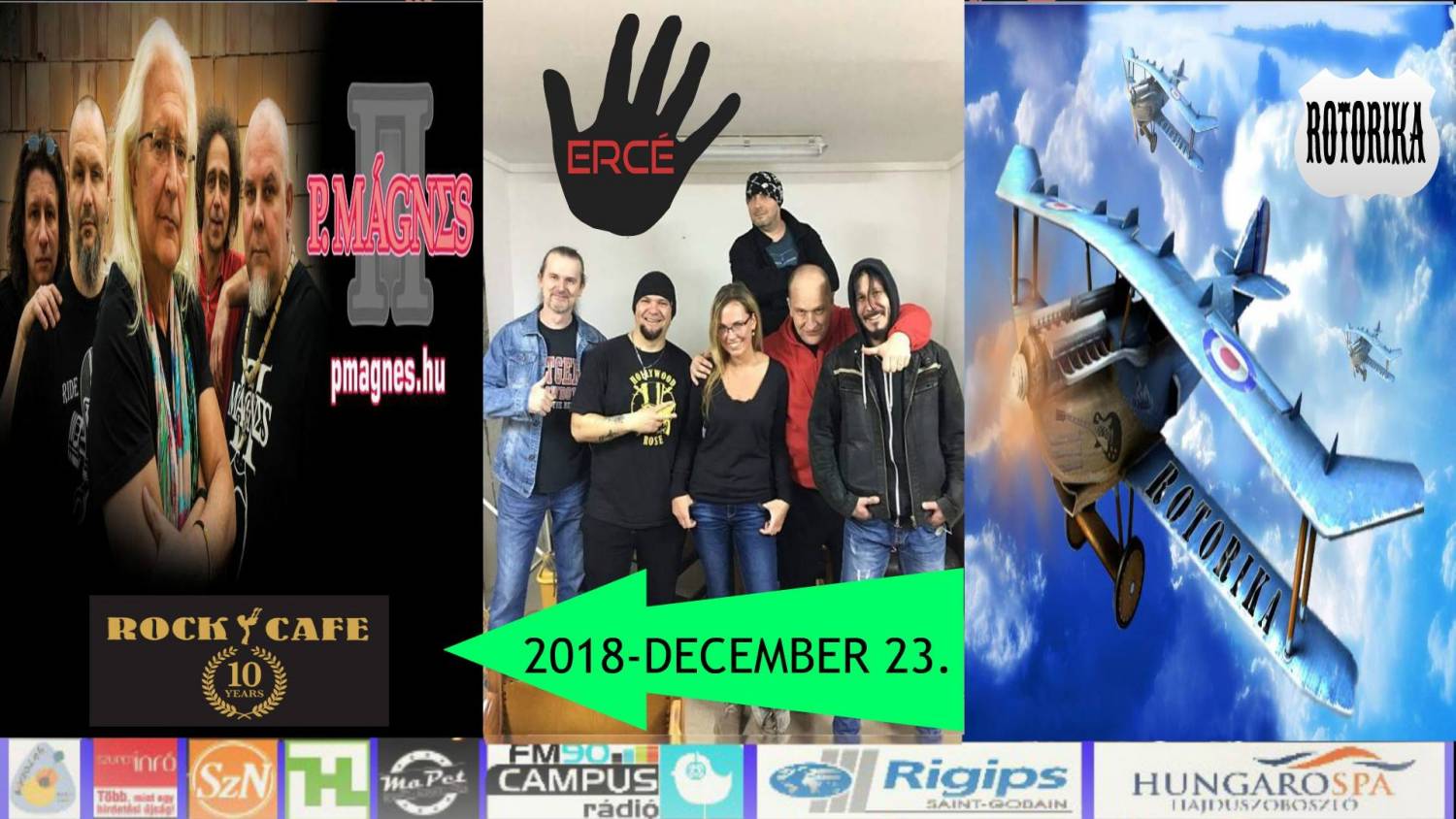 ERCÉ,Rotorika,P.Mágnes Koncert