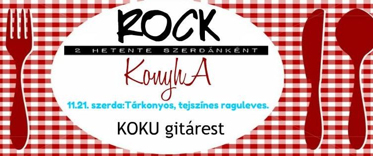 Rock Konyha - 2018.11.21.